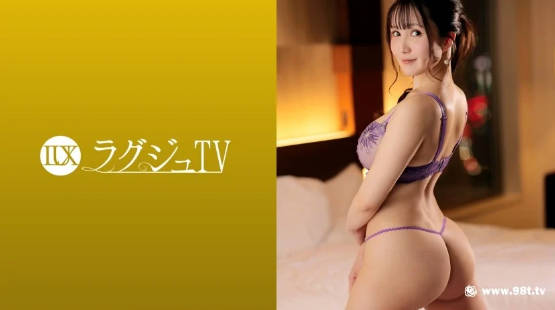 259LUXU-1698ラグジュTV 1682 男を悅ばせるために生まれてきた敏感ドスケベボディ